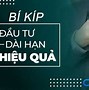 Đầu Tư Dài Hạn La Gì